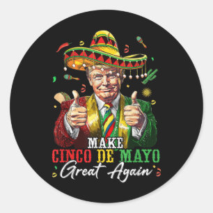 Mexicaan maakt Cinco de Mayo weer geweldig grappig Ronde Sticker