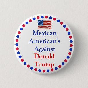 Mexicaanse Amerikanen tegen Donald Trump Button