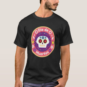 Mexicaanse Calavera Dia De Los Muertos Dag Der Dod T-shirt
