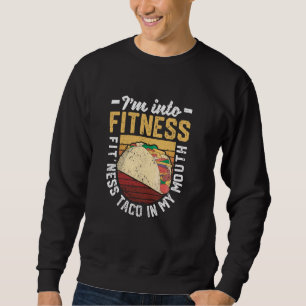 Mexicaanse Gym Taco's Ik ben in Fitness Fit Taco i Trui