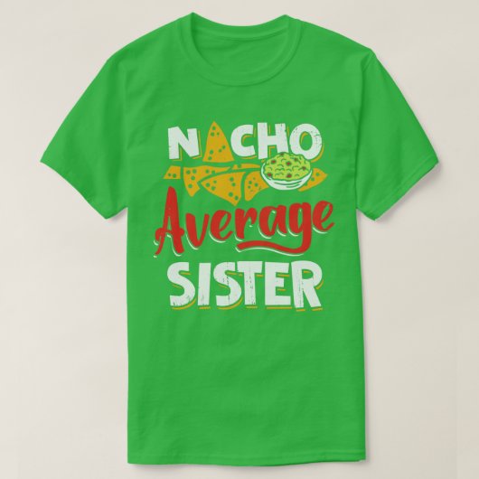 Mexicaanse zuster Nacho Lover Gift T-shirt (Design voorkant)