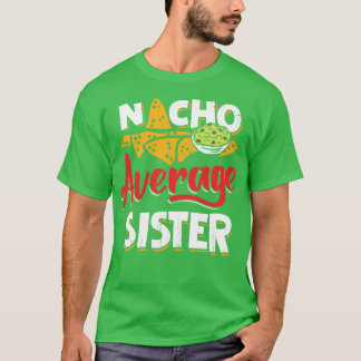Mexicaanse zuster Nacho Lover Gift T-shirt