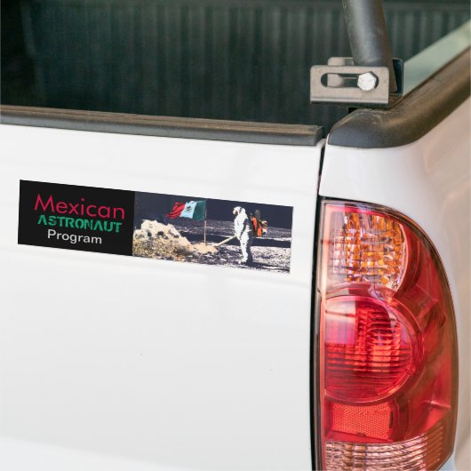 MEXICAN ASTRONAUT PROGRAMMA - bumpersticker (Op Truck)