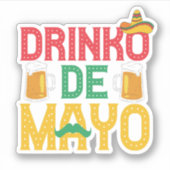 Mexican Drinko de Mayo Funny Cinco de Mayo Gift Sticker (Voorkant)
