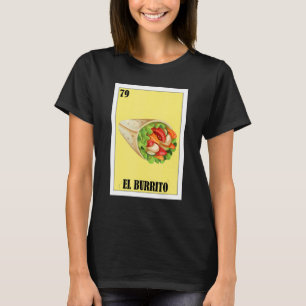 Mexican Food El Burrito 1 T-shirt