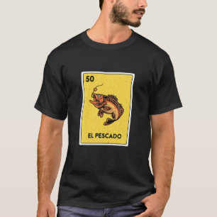 Mexican Lottery Bingo Game Card Fan Juego - El Pes T-shirt