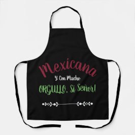 Mexicana Con Mucho Orgullo Sí Señor Schort Apron