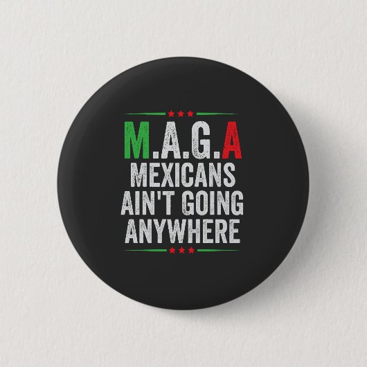 Mexicanen gaan nergens heen Amerikaans   Ronde Button 5,7 Cm (Voorkant)
