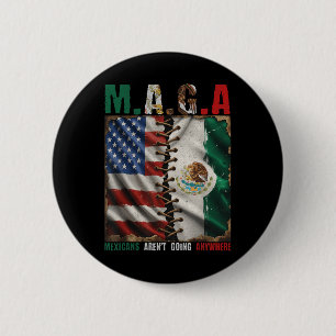 Mexicanen gaan nergens heen Mexico Ronde Button 5,7 Cm