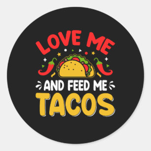 Mexicanen houden van me en voeden me met taco's ronde sticker