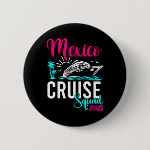 Mexico Cruise 2025 Familiegroep Vrienden Vakantie Ronde Button 5,7 Cm