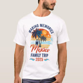 Mexico Familievakantie 2025 Samen herinneringen ma T-shirt (Voorkant)