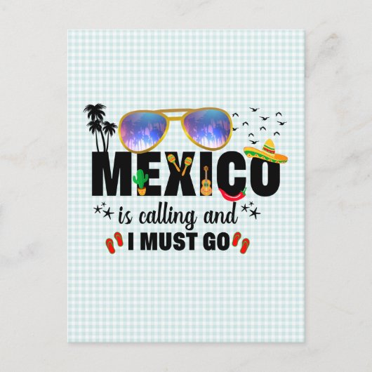 Mexico is aan het bellen en ik moet gaan Vaceren Briefkaart (Voorkant)