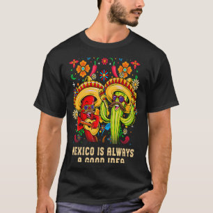 Mexico is altijd een goed idee voor een Mexicaanse T-shirt