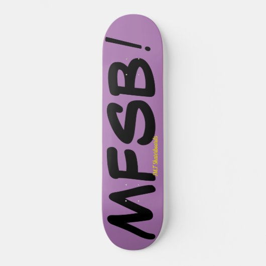 MFSB / JMT SKATEBOARD (Recto)