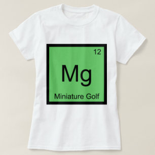 Mg - Miniatuur Golf Funny Chemistry Element Symbol T-shirt