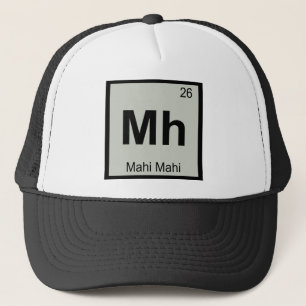 Mh - Mahi Mahi Chemistry Periodic Table Symbol Trucker Pet