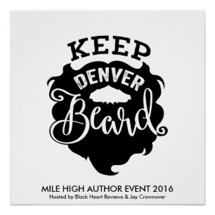 MHAE "Keep Denver Beard" Poster Perfect Poster