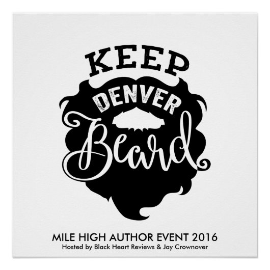 MHAE "Keep Denver Beard" Poster Perfect Poster (Voorkant)