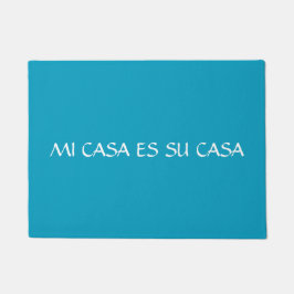 MI CASA ES SU CASA Doormat Deurmat