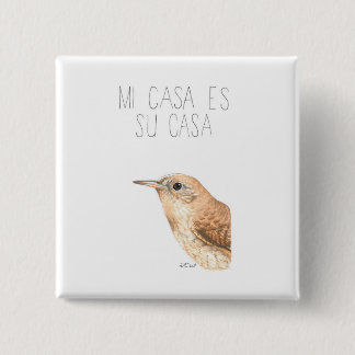 Mi Casa Es Su Casa (huisvrouw) Vierkante Button 5,1 Cm