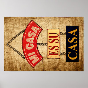 Mi Casa Es Su Casa Poster