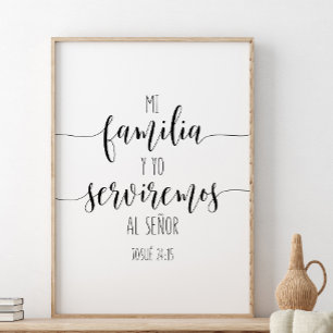 Mi Familia Y Yo Serviremos Al Señor, Josué 24:15 Poster