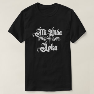 Mi Vida Loca Chicano Chicana met achternaam T-shirt