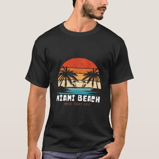 Miami Beach - Maak vandaag nog episch T-shirt (Voorkant)