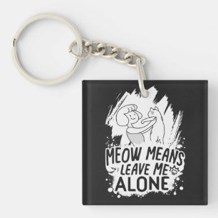 Miauw betekent laat me met rust Grappige Kat - Wit Sleutelhanger