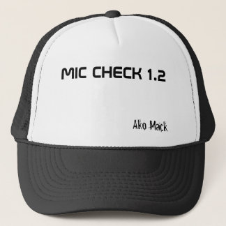 MIC CHECK 1.2, Ako Mack Trucker Pet