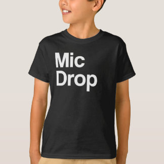 Mic Drop Family T Shirt