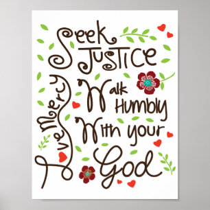 Micah 6 8 Seek Justice Love Mercy Walk Humble Poster
