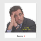 Michael Scott, ik zal je vermoorden Sticker (Vel)