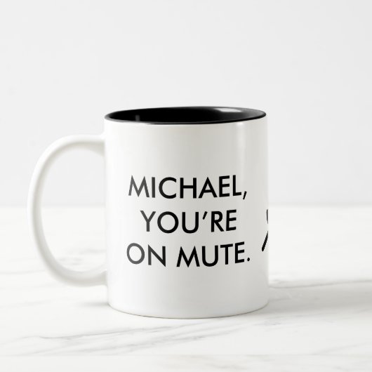Michael, tu es sur Mute| Mug de cadeaux de nom per (Gauche)