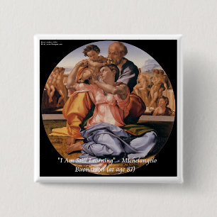 Michelangelo Kunst & beroemde "leren" citaat Vierkante Button 5,1 Cm