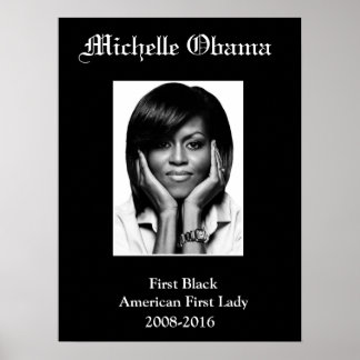 MICHELLE OBAMA EERSTE BLACK FIRST LADY poster