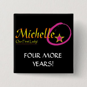 Michelle Obama - nog vier jaar Vierkante Button 5,1 Cm