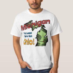Michigan MI US Motto ~ We zijn tenminste niet Ohio T-shirt