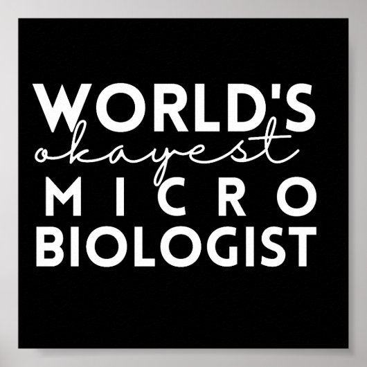 Microbiologie Quote World's Okayest Microbioloog Poster (Voorkant)