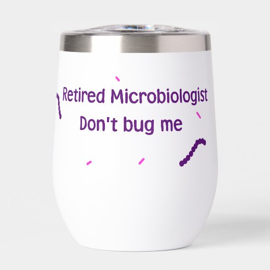 Microbiologiste à la retraite, ne me bugs pas (Avant)