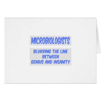 Microbiologiste plaisanter .. Génie et folie