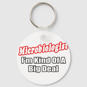 Microbioloog...Big Deal Sleutelhanger