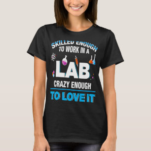 Microbioloog Biochemist Pharmaceut Work Lab Qual T-shirt