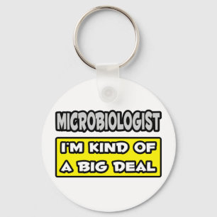 Microbioloog ... Ik ben een soort Big Deal Sleutelhanger