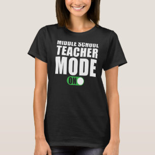 Middelbare school leraar modus op middelbare schoo t-shirt
