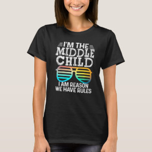 Middelste kind  ik ben de reden waarom we regels h t-shirt