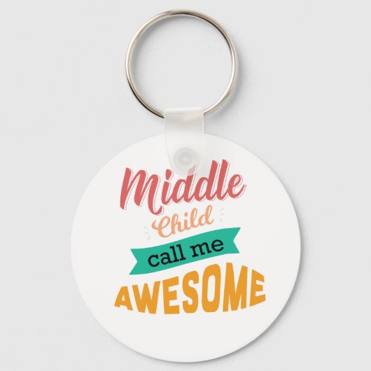 Midden kind noem me Geweldige grappigheid Sleutelhanger (Voorkant)