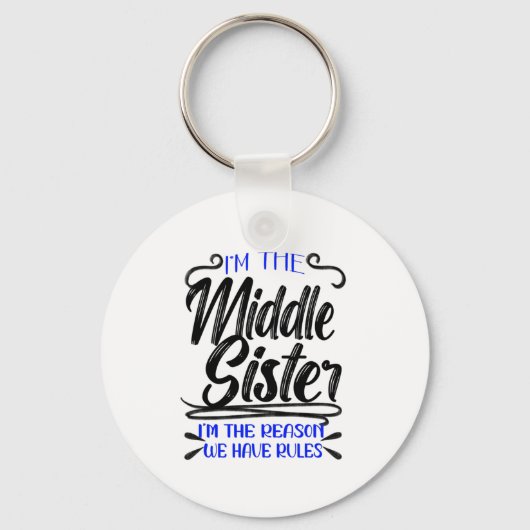 Middle Sister, Reason We Have Rules, Funny Sibling Sleutelhanger (Voorkant)