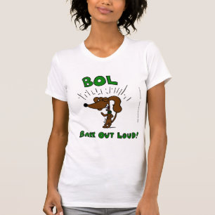 Midge "BOL Bark Out Loud" Femmes Petite T-Shirt